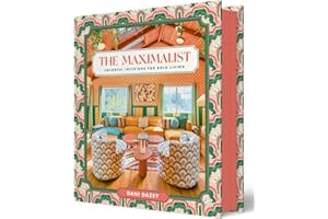 The Maximalist: Colorful Interiors for Bold Living