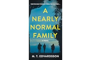 A Nearly Normal Family: A Novel