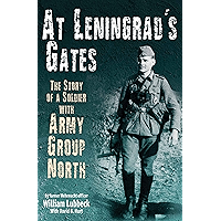 At Leningrad's Gates: The Combat Memoirs of a Soldier with Army Group North book cover