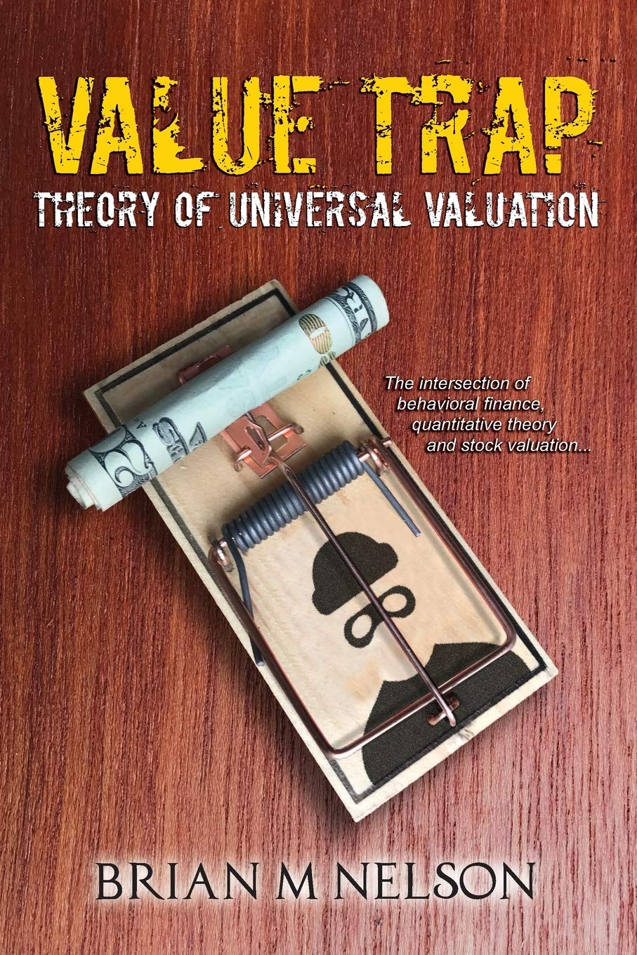 Amazon Com Value Trap Theory Of Universal Valuation Nelson Brian M Books