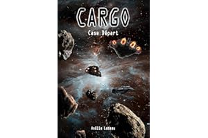 Cargo: Case Départ (French Edition)