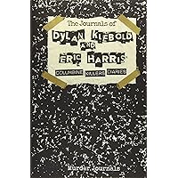 The Journals of Dylan Klebold and Eric Harris: Columbine Killers Diaries