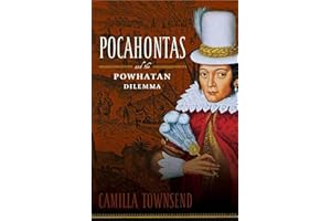 Pocahontas and the Powhatan Dilemma: The American Portraits Series