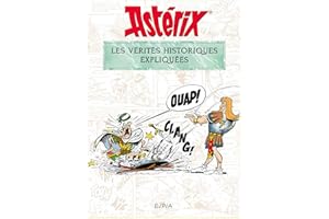 Astérix - Les vérités historiques expliquées: ASTERIX LES VERITES HIST. EXPLIQUEES