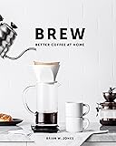 Brew: Better Coffee At Home
