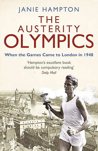 Download Austerity Olympics: When the Games Came to London in 1948 (English Edition) PDF