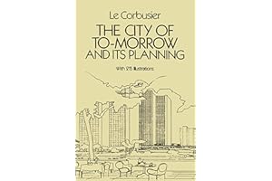 The City of Tomorrow and Its Planning (Dover Architecture)