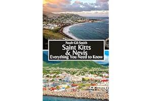 Saint Kitts and Nevis: Everything You Need to Know
