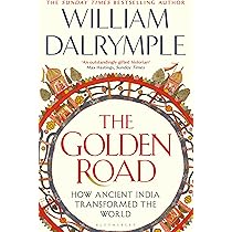 The Golden Road: How Ancient India Transformed the World | Amazon