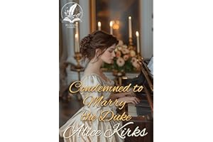 Condemned to Marry the Duke: A Historical Regency Romance Novel