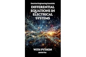 Differential Equations in Electrical Systems (Electrical Engineering Essentials with Python)