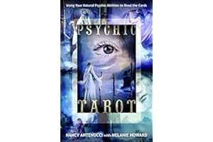 Psychic Tarot: Using Your Natural Psychic Abilities to Read the Cards