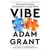 Vibe: The Secrets of Strong Connections in a Lonely World