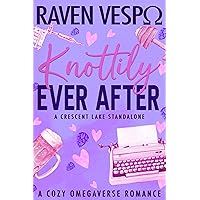 Amazon.com: Knottily Ever After: A Small Town Cozy Omegaverse
