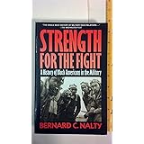 Strength for the Fight: A History of Black Americans in the Military