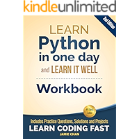 Python Workbook: Learn Python in one day and Learn It Well (Workbook with Questions, Solutions and Projects) (Learn Coding Fast Workbook 1)