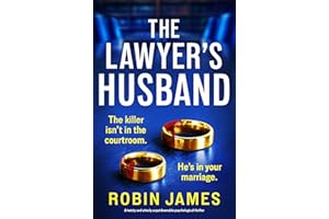 The Lawyer's Husband: A twisty and utterly unputdownable psychological thriller