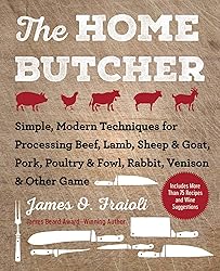 The Home Butcher: Simple, Modern Techniques for