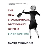 The New Biographical Dictionary of Film: Sixth Edition
