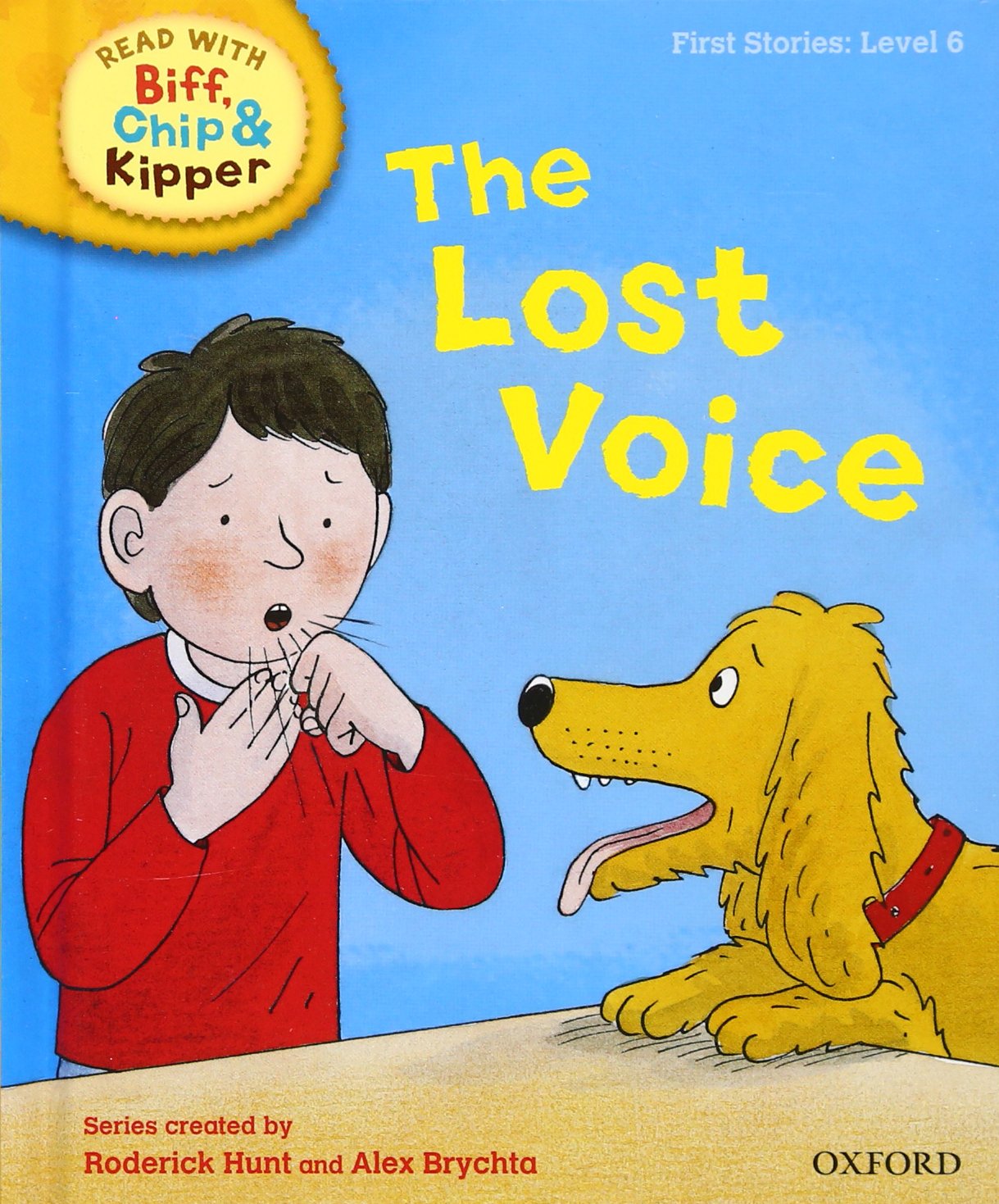 Oxford Reading Tree Read With Biff Chip And Kipper First Stories Level 6 The Lost Voice Hunt Mr Roderick Rider Ms Cynthia Brychta Mr Alex Ruttle Ms Kate Young Ms Annemarie