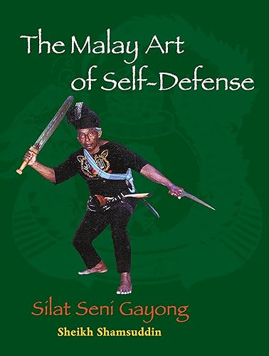 Download The Malay Art of Self-Defense: Silat Seni Gayong PDF