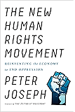 The New Human Rights Movement: Reinventing the Economy to End Oppression