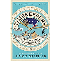 Timekeepers: How the World Became Obsessed with Time book cover