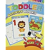 Toddler Activity books ages 1-3: Activity book for Boy, Girls, Kids, Children (First Workbook for your Kids)