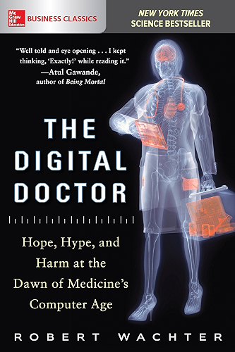 Download The Digital Doctor: Hope, Hype, and Harm at the Dawn of Medicine’s Computer Age (English Edition) PDF