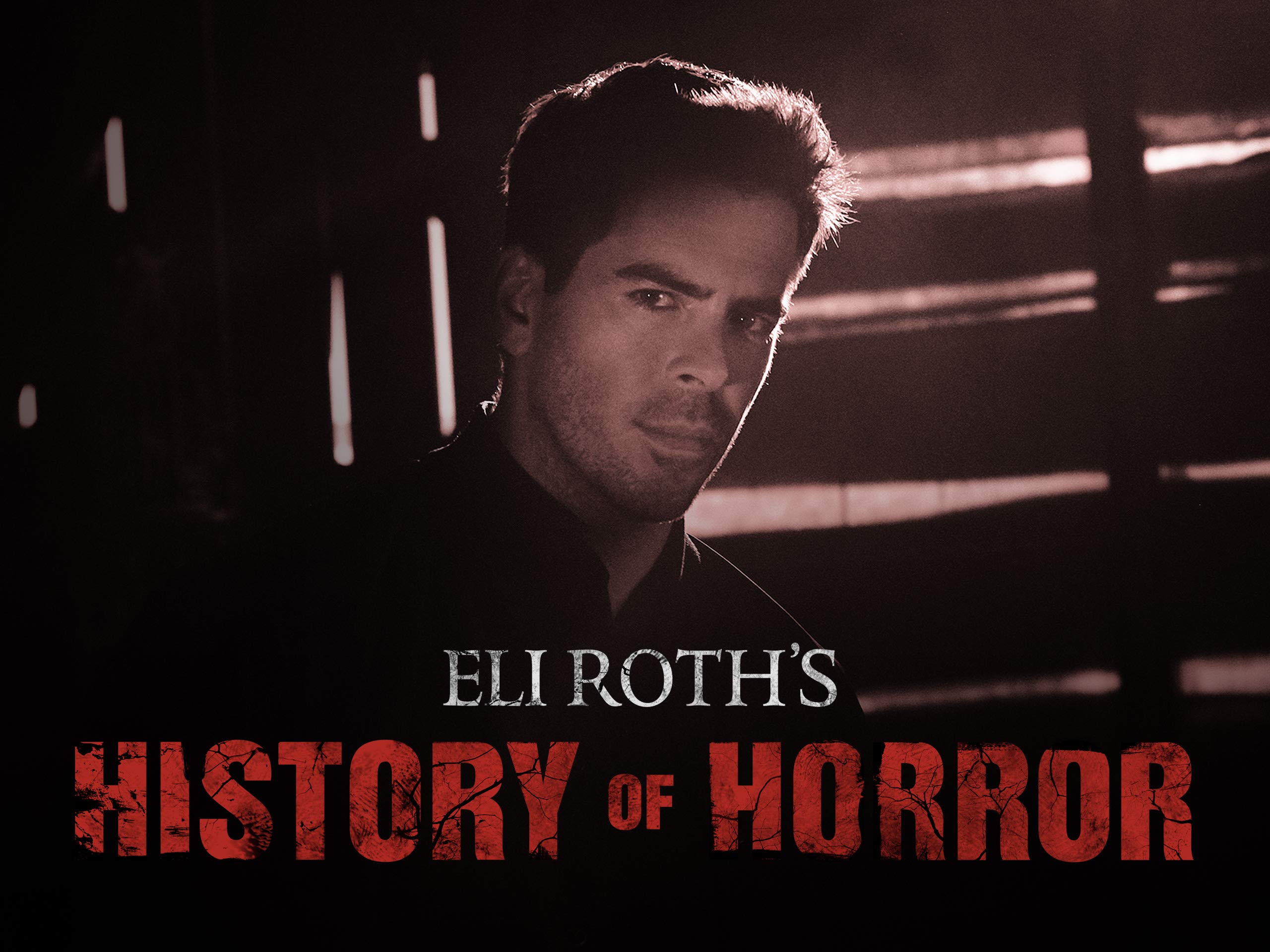 Watch Eli Roth S History Of Horror Season 2 Prime Video