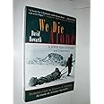 We Die Alone: WWII Epic of Escape and Endurance