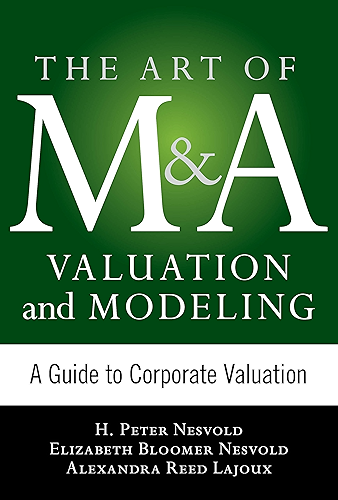 Download Art of M&A Valuation and Modeling: A Guide to Corporate Valuation (The Art of M&A Series) (English Edition) PDF