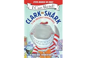 Clark the Shark: 5 Fin-Credible Adventures: Tooth Trouble, Lost and Found, Clark the Shark and the Big Book Report, Too Many 