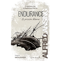 Endurance: La prisión blanca: El legendario viaje de Shackleton al Polo Sur (Ensayo) (Spanish Edition) book cover Endurance: La prisión blanca: El legendario viaje de Shackleton al Polo Sur (Ensayo) (Spanish Edition) book cover