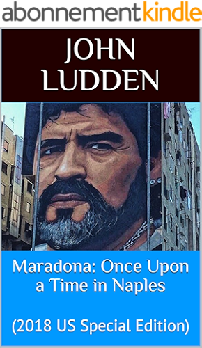 Download Maradona: Once Upon a Time in Naples: (2018 US Special Edition) (English Edition) PDF