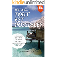 ET SI... TOUT EST POSSIBLE?: Découvrez comment optimiser la pleine conscience avec les "3C"! (French Edition) book cover
