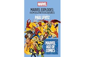 Marvel Explodes: From Bullpen to Big Business