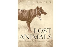 Lost Animals: Extinction and the Photographic Record