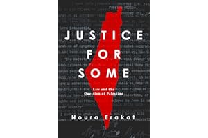 Justice for Some: Law and the Question of Palestine
