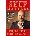 Self Matters: Creating Your Life from the Inside Out