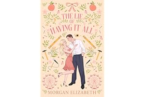 The Lie of Having It All: A Standalone Grumpy Sunshine Small Town Forbidden Romance (Holly Ridge Book 3)