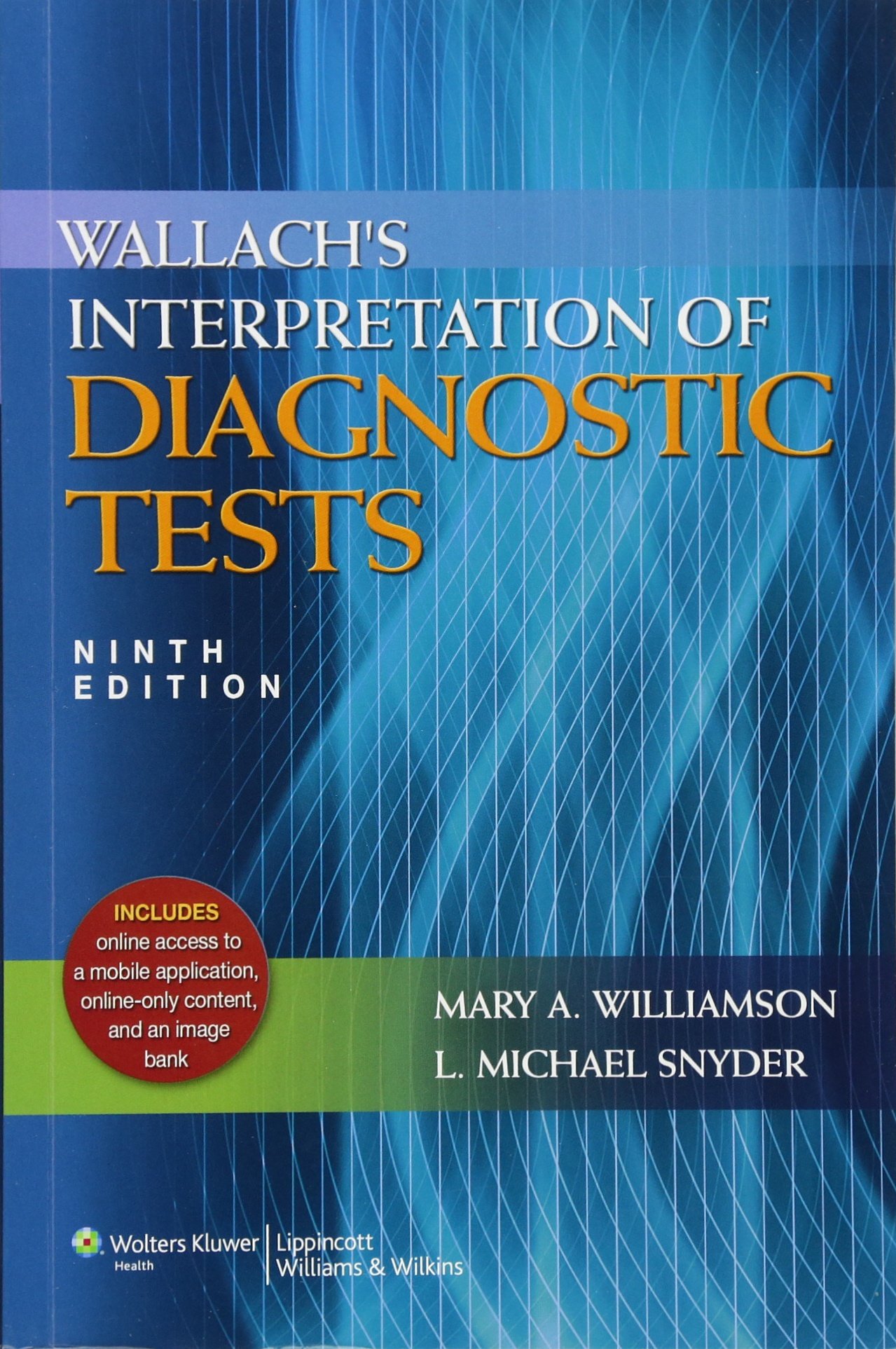 Wallach's Interpretation of Diagnostic Tests (Interpretation of Diagnostric  Tests) Paperback – Import, 1 Jul 2011