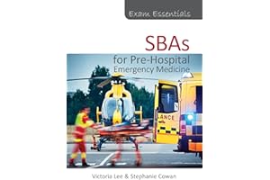 Exam Essentials: SBAs for Pre-Hospital Emergency Medicine