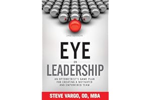 Eye on Leadership: An optometrist's game plan for creating a motivated and empowered team