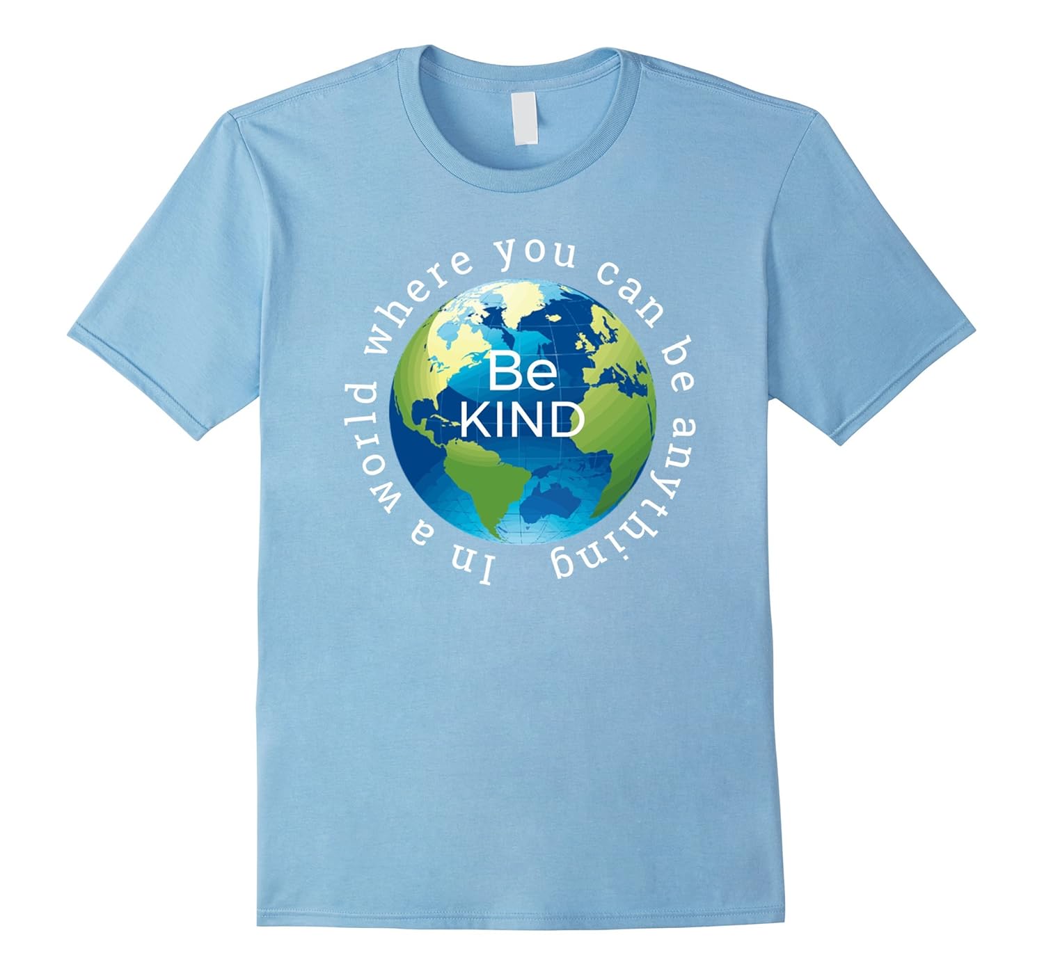 In A World Where You Can Be Anything Be Kind Inspire Tee-ln