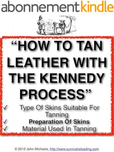 Download How To Tan Leather With The Kennedy Process | The Art Of Tanning Leather (English Edition) PDF