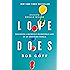 Love Does: Discover a Secretly Incredible Life in an Ordinary World