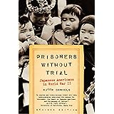Prisoners Without Trial: Japanese Americans in World War II (Hill and Wang Critical Issues)
