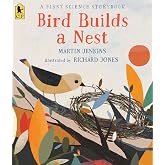Bird Builds a Nest: A First Science Storybook