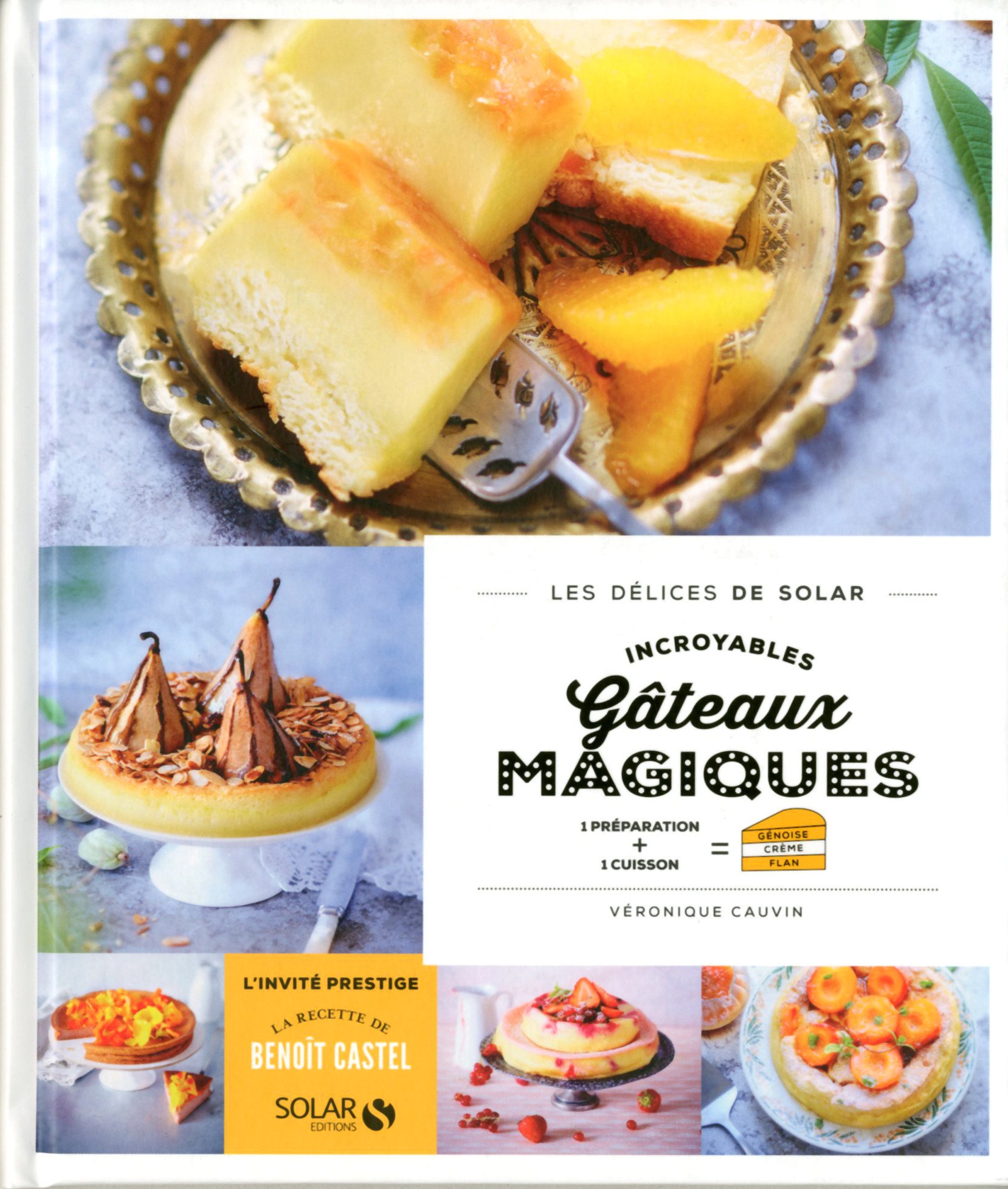 Incroyables Gateaux Magiques Les Delices De Solar Amazon Co Uk Cauvin Veronique Books